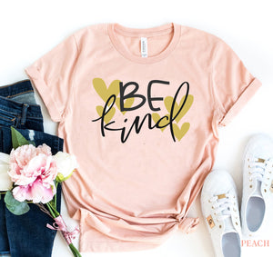 Be Kind T-shirt: Spreading Love and Positivity with Premium Quality Cotton