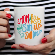 Load image into Gallery viewer, Mom Of Boys Coffee Mug, From Son Up To Son Down
